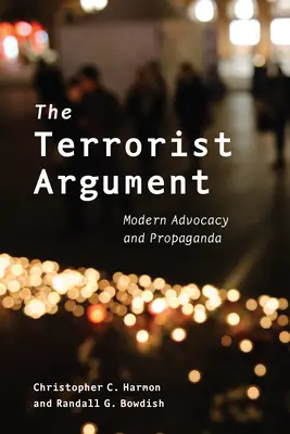 L'argument terroriste : Plaidoyer et propagande modernes - The Terrorist Argument: Modern Advocacy and Propaganda