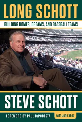 Long Schott : construire des maisons, des rêves et des équipes de baseball - Long Schott: Building Homes, Dreams, and Baseball Teams