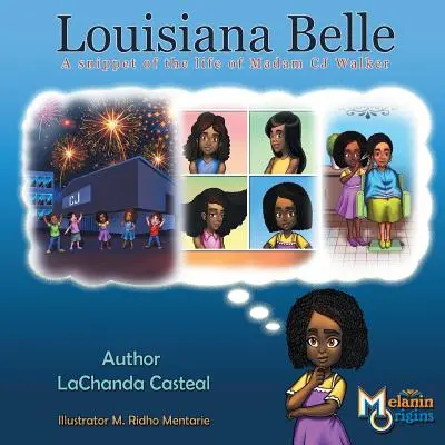 Louisiana Belle : un aperçu de la vie de Madame C.J. Walker - Louisiana Belle: a Snippet of the Life of Madam C.J. Walker