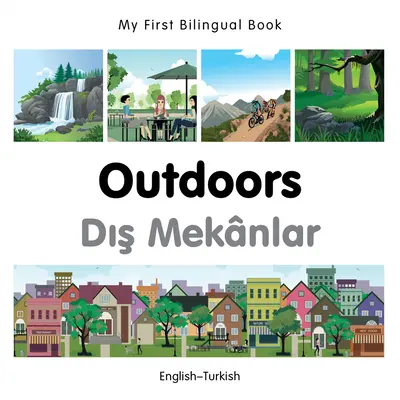 Mon premier livre bilingue - à l'extérieur - My First Bilingual Book-Outdoors