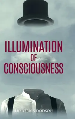 L'illumination de la conscience - Illumination of Consciousness