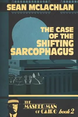 L'affaire du sarcophage mouvant - The Case of the Shifting Sarcophagus