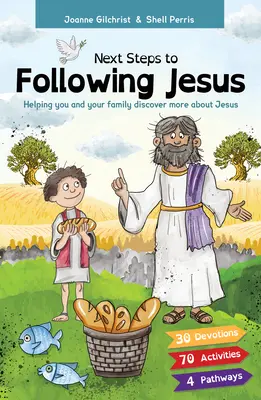 Prochaines étapes pour suivre Jésus : Pour vous aider, vous et votre famille, à en savoir plus sur Jésus - Next Steps to Following Jesus: Helping You and Your Family Discover More about Jesus