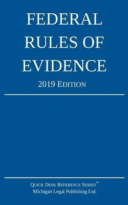 Règles fédérales de la preuve ; édition 2019 : Avec références croisées internes - Federal Rules of Evidence; 2019 Edition: With Internal Cross-References