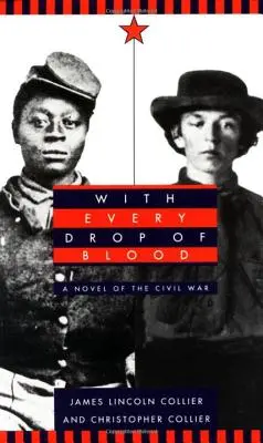 Avec chaque goutte de sang : Un roman de la guerre civile - With Every Drop of Blood: A Novel of the Civil War