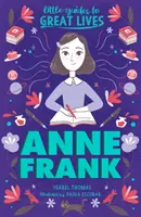Les Petits Guides des Grandes Vies : Anne Frank - Little Guides to Great Lives: Anne Frank