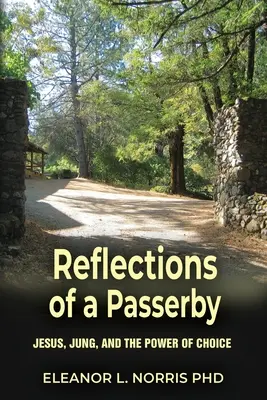Réflexions d'un passant : Jésus, Jung et le pouvoir du choix - Reflections of a Passerby: Jesus, Jung, and the Power of Choice