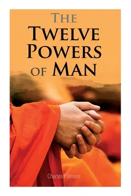 Les douze pouvoirs de l'homme - The Twelve Powers of Man