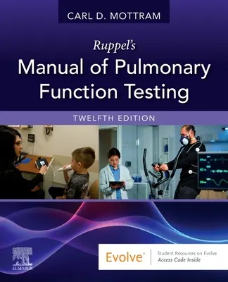 Manuel de Ruppel sur les tests de la fonction pulmonaire - Ruppel's Manual of Pulmonary Function Testing