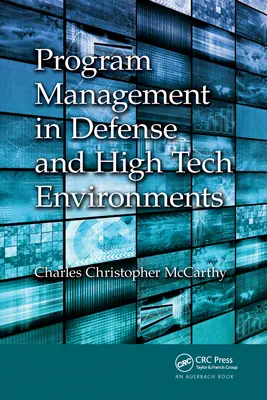Gestion de programme dans les environnements de défense et de haute technologie - Program Management in Defense and High Tech Environments