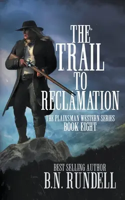 La Piste de la Récupération : Une série de westerns classiques - The Trail to Reclamation: A Classic Western Series