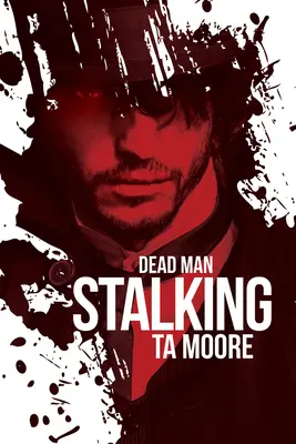 La traque du mort : Volume 1 - Dead Man Stalking: Volume 1