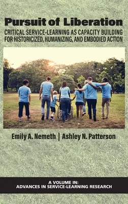 Poursuite de la libération : L'apprentissage critique par le service en tant que renforcement des capacités pour une action historicisée, humanisante et incarnée - Pursuit of Liberation: Critical Service-Learning as Capacity Building for Historicized, Humanizing, and Embodied Action