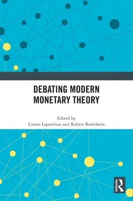 Débat sur la théorie monétaire moderne - Debating Modern Monetary Theory
