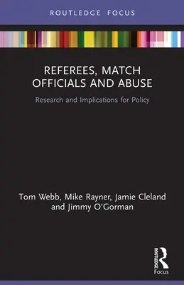 Arbitres, officiels de match et abus : Recherche et implications pour la politique - Referees, Match Officials and Abuse: Research and Implications for Policy