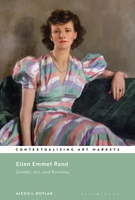 Ellen Emmet Rand : Genre, art et affaires - Ellen Emmet Rand: Gender, Art, and Business