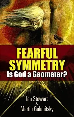 Une symétrie effrayante : Dieu est-il un géomètre ? - Fearful Symmetry: Is God a Geometer?