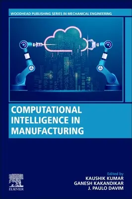 Intelligence informatique dans la fabrication - Computational Intelligence in Manufacturing