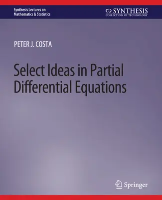 Idées choisies en équations différentielles partielles - Select Ideas in Partial Differential Equations