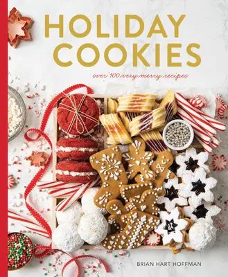 Collection de biscuits de Noël : Plus de 100 recettes pour la saison la plus joyeuse ! - Holiday Cookies Collection: Over 100 Recipes for the Merriest Season Yet!