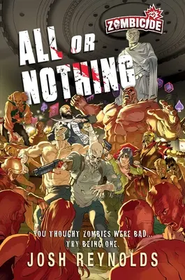 All or Nothing : Un roman de Zombicide : Roman - All or Nothing: A Zombicide: Novel