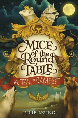 Les souris de la table ronde #1 : Une queue de Camelot - Mice of the Round Table #1: A Tail of Camelot