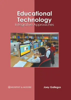 Technologie de l'éducation : Approches intégratives - Educational Technology: Integrative Approaches