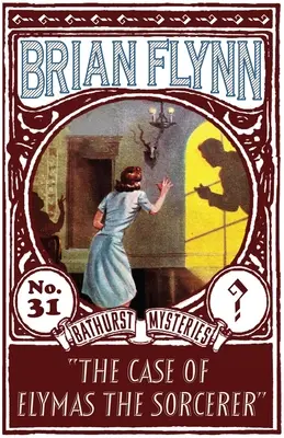 Le cas d'Elymas le sorcier : Un mystère d'Anthony Bathurst - The Case of Elymas the Sorcerer: An Anthony Bathurst Mystery