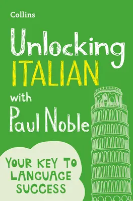 Débloquer l'italien avec Paul Noble - Unlocking Italian with Paul Noble