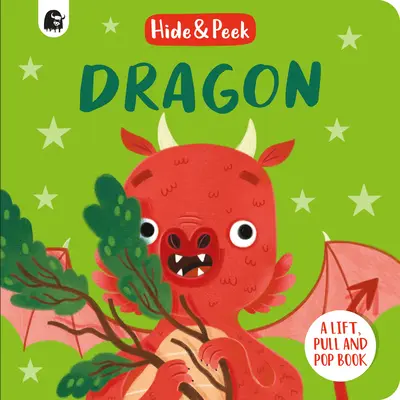 Dragon : Un livre à soulever, à tirer et à éclater - Dragon: A Lift, Pull, and Pop Book