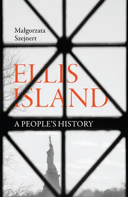 Ellis Island : L'histoire d'un peuple - Ellis Island: A People's History