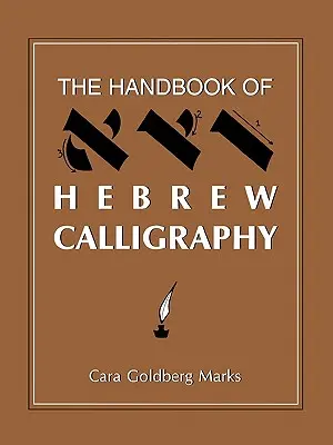 Le manuel de calligraphie hébraïque - The Handbook of Hebrew Calligraphy
