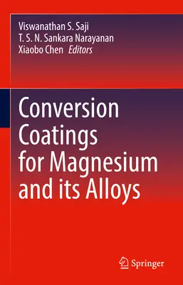 Revêtements de conversion pour le magnésium et ses alliages - Conversion Coatings for Magnesium and Its Alloys