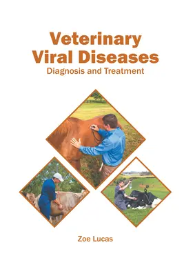 Maladies virales vétérinaires : Diagnostic et traitement - Veterinary Viral Diseases: Diagnosis and Treatment