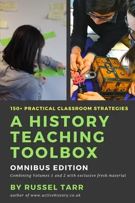 Une boîte à outils pour l'enseignement de l'histoire : Stratégies pratiques pour la classe - A History Teaching Toolbox: Practical classroom strategies