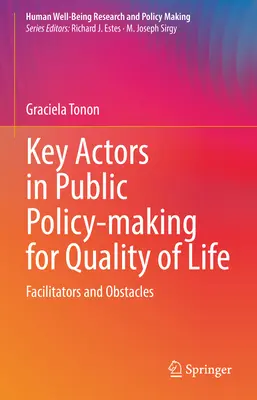 Acteurs clés de l'élaboration des politiques publiques en faveur de la qualité de vie : Facilitateurs et obstacles - Key Actors in Public Policy-Making for Quality of Life: Facilitators and Obstacles