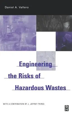 Ingénierie des risques liés aux déchets dangereux - Engineering the Risks of Hazardous Wastes