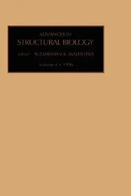 Progrès en biologie structurale : Volume 4 - Advances in Structural Biology: Volume 4