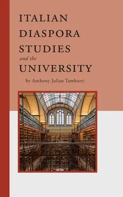 Les études sur la diaspora italienne et l'université - Italian Diaspora Studies and the University