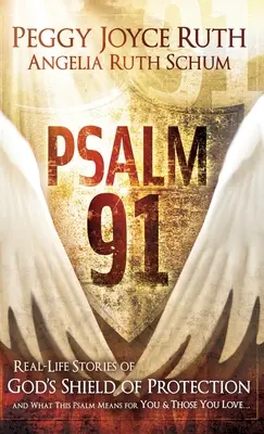 Psaume 91 : Histoires vécues du bouclier de protection de Dieu et de ce que ce psaume signifie pour vous et ceux que vous aimez - Psalm 91: Real-Life Stories of God's Shield of Protection and What This Psalm Means for You & Those You Love