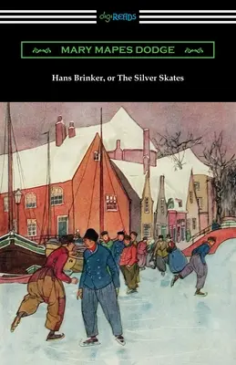 Hans Brinker, ou les patins d'argent - Hans Brinker, or The Silver Skates