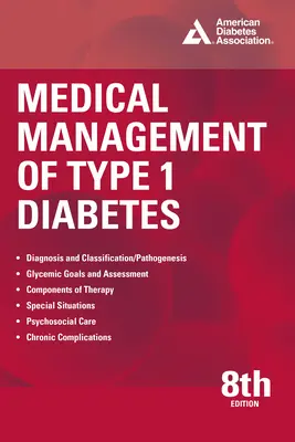 Gestion médicale du diabète de type 1, 8e édition - Medical Management of Type 1 Diabetes, 8th Edition