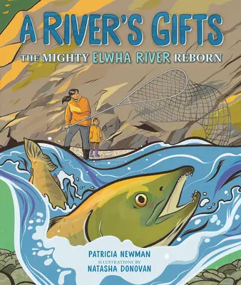 Les cadeaux d'une rivière : Le puissant fleuve Elwha renaît - A River's Gifts: The Mighty Elwha River Reborn