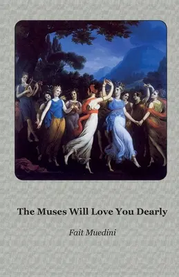 Les Muses vous aimeront tendrement - The Muses Will Love You Dearly