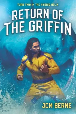 Le retour du Griffon : Un super-héros d'opéra spatial fantastique - Return of The Griffin: A Superhero Space Opera Fantasy