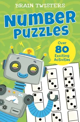 Casse-tête : Casse-tête numériques : Plus de 80 activités passionnantes - Brain Twisters: Number Puzzles: Over 80 Exciting Activities