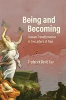 Être et devenir : la transformation humaine dans les lettres de Paul - Being and Becoming: Human Transformation in the Letters of Paul