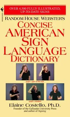 Random House Webster's Concise American Sign Language Dictionary (Dictionnaire concis de la langue des signes américaine) - Random House Webster's Concise American Sign Language Dictionary
