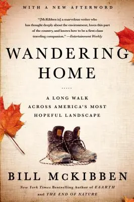 Wandering Home : Une longue marche à travers les terres les plus porteuses d'espoir de l'Amérique - Wandering Home: A Long Walk Across America's Most Hopeful Landsca