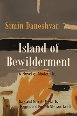 L'île de l'égarement : Un roman de l'Iran moderne - Island of Bewilderment: A Novel of Modern Iran